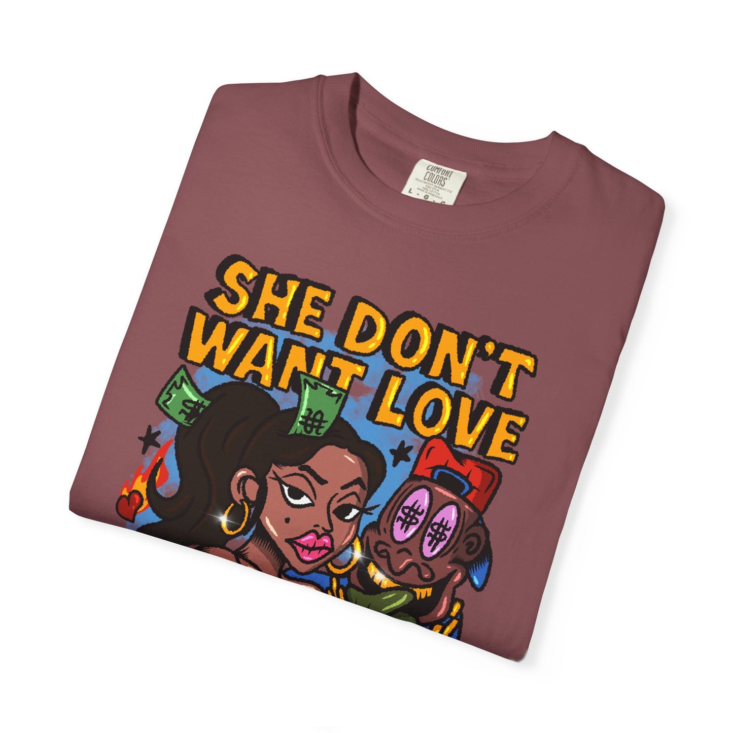 Streetwear Graphic Tee - 'She Don’t Want Love, She Want The Bag'