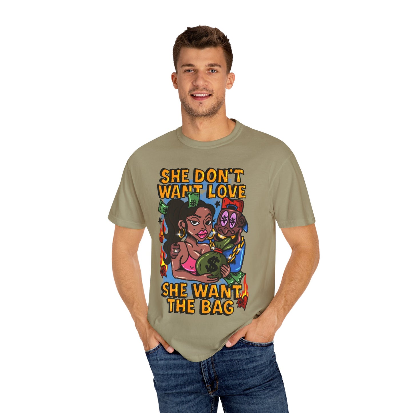Streetwear Graphic Tee - 'She Don’t Want Love, She Want The Bag'