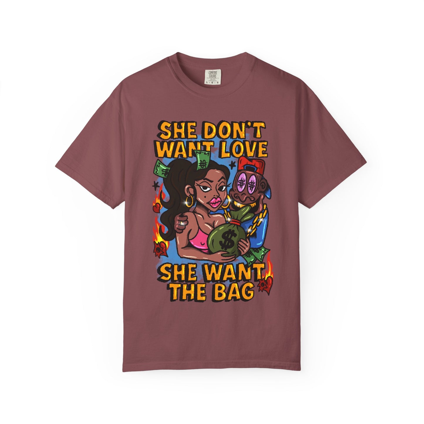 Streetwear Graphic Tee - 'She Don’t Want Love, She Want The Bag'