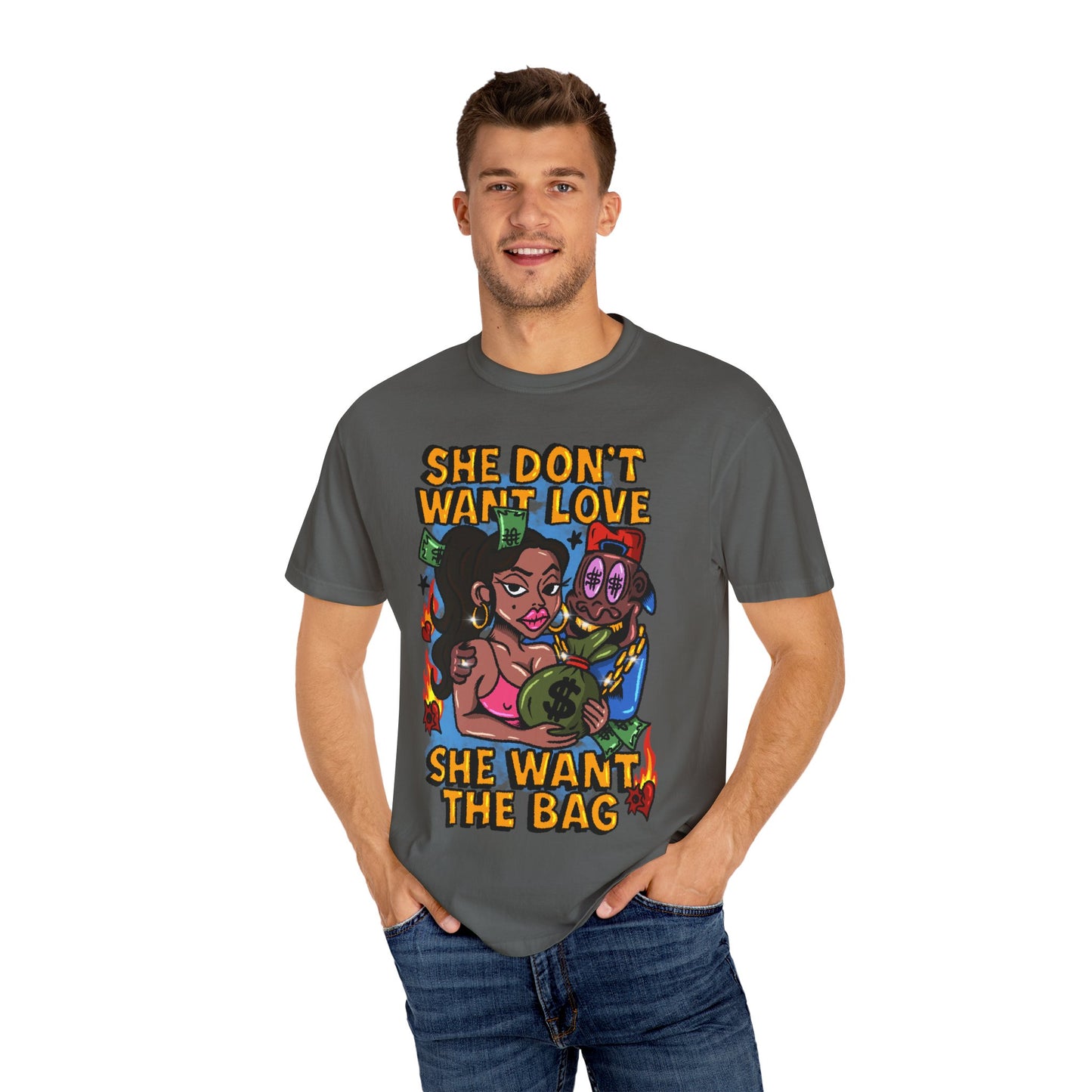 Streetwear Graphic Tee - 'She Don’t Want Love, She Want The Bag'