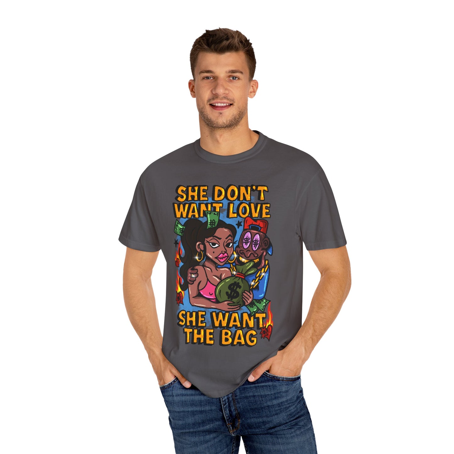 Streetwear Graphic Tee - 'She Don’t Want Love, She Want The Bag'