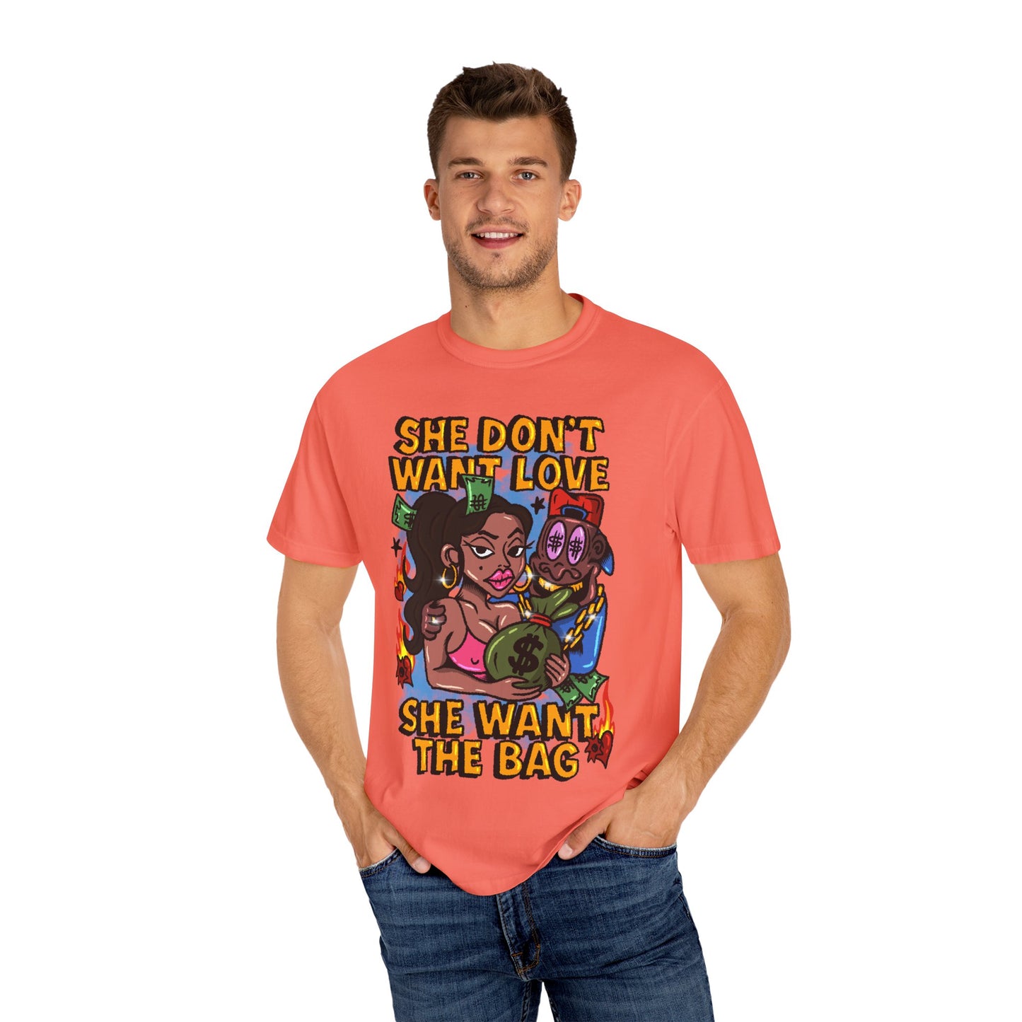 Streetwear Graphic Tee - 'She Don’t Want Love, She Want The Bag'