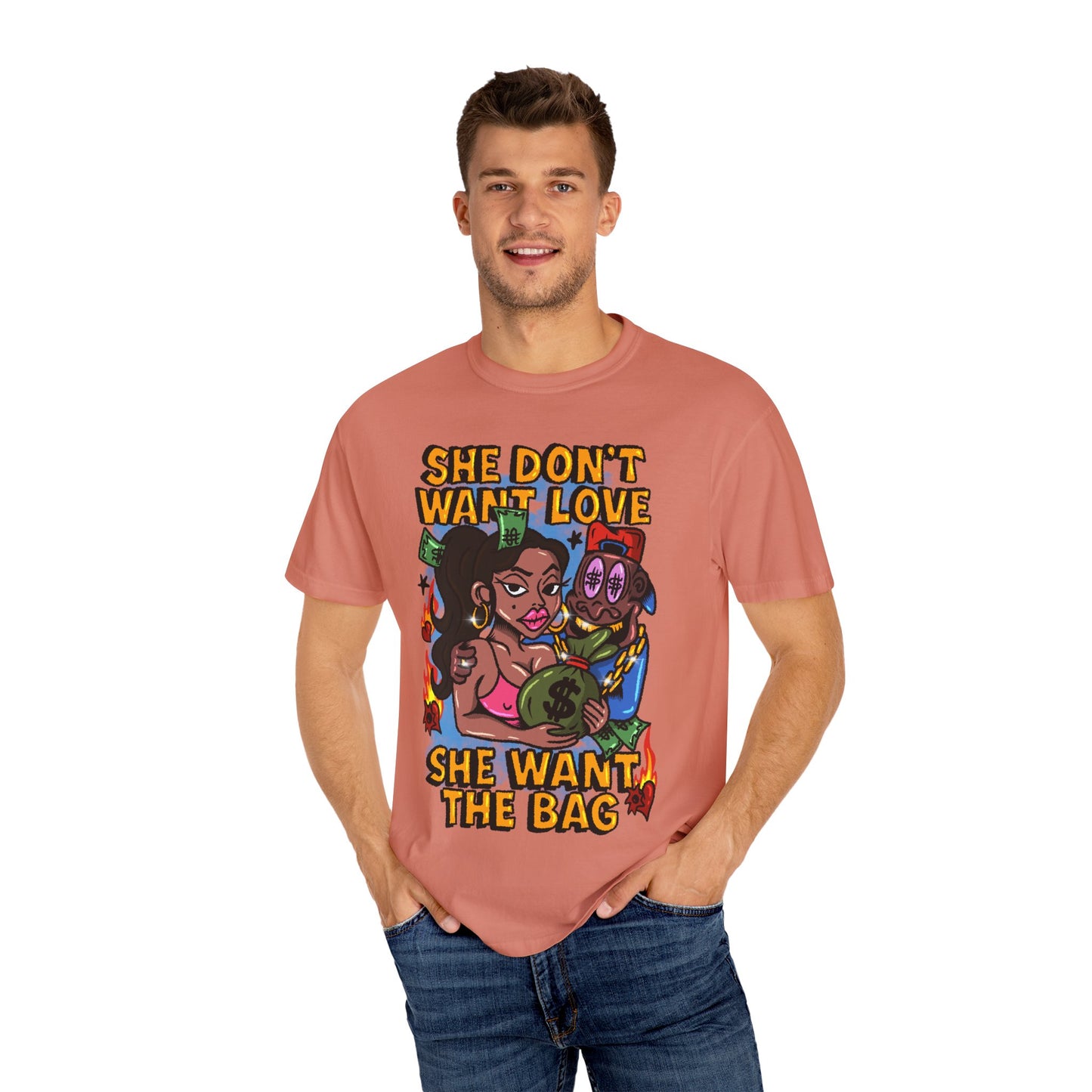 Streetwear Graphic Tee - 'She Don’t Want Love, She Want The Bag'