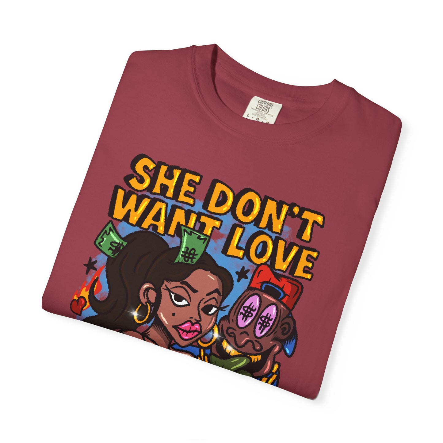 Streetwear Graphic Tee - 'She Don’t Want Love, She Want The Bag'